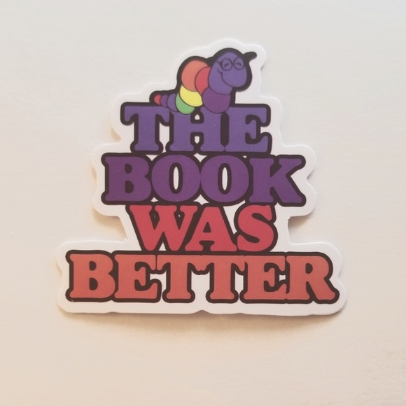 10/$10 The Book Was Better Sticker - Picture 1 of 1
